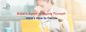 Read more about the article Buyer’s Agent vs Buying Yourself: Here’s How to Decide