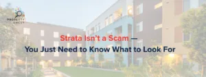 Read more about the article Strata Isn’t a Scam — You Just Need to Know What to Look For
